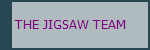  THE JIGSAW TEAM